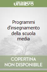 Programmi d'insegnamento della scuola media libro