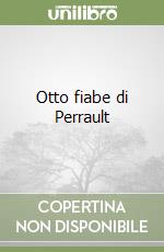 Otto fiabe di Perrault