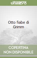 Otto fiabe di Grimm