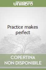 Practice makes perfect libro
