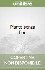 Piante senza fiori libro