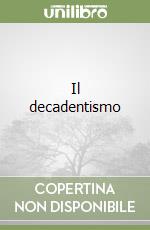 Il decadentismo libro