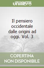 Il pensiero occidentale dalle origini ad oggi. Vol. 3 libro