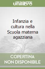Infanzia e cultura nella Scuola materna agazziana libro