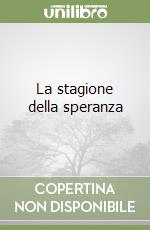 La stagione della speranza libro