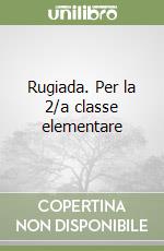 Rugiada. Per la 2/a classe elementare libro