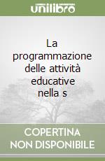 La programmazione delle attività educative nella s libro