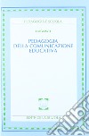 Pedagogia della comunicazione educativa libro di Pati Luigi