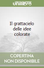 Il grattacielo delle idee colorate libro