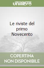 Le riviste del primo Novecento libro