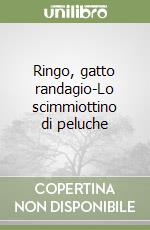 Ringo, gatto randagio-Lo scimmiottino di peluche libro