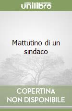 Mattutino di un sindaco