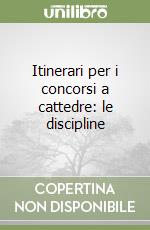 Itinerari per i concorsi a cattedre: le discipline libro