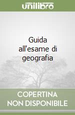 Guida all'esame di geografia libro