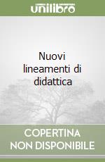 Nuovi lineamenti di didattica libro