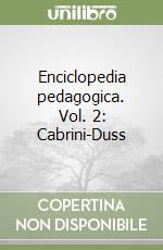 Enciclopedia pedagogica. Vol. 2: Cabrini-Duss libro