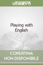 Playing with English