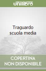 Traguardo scuola media libro