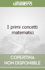 I primi concetti matematici libro