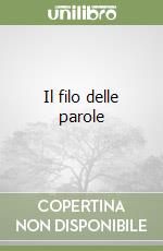 Il filo delle parole libro