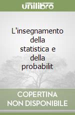 L'insegnamento della statistica e della probabilit