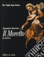 Il Moretto da Brescia. Alessandro Bonvicino