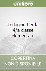 Indagini. Per la 4/a classe elementare libro