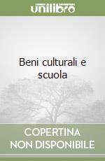 Beni culturali e scuola libro