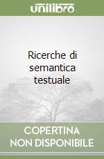 Ricerche di semantica testuale libro