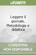 Leggere il giornale. Metodologia e didattica libro