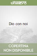 Dio con noi libro
