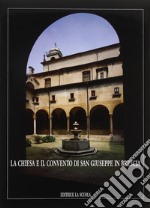 La chiesa e il Convento di S. Giuseppe in Brescia libro