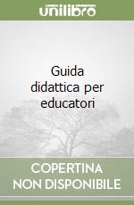 Guida didattica per educatori libro