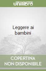 Leggere ai bambini libro