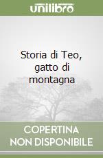 Storia di Teo, gatto di montagna libro