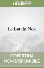 La banda Max libro