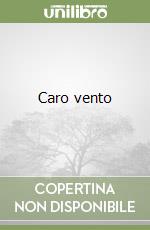 Caro vento libro