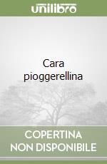 Cara pioggerellina