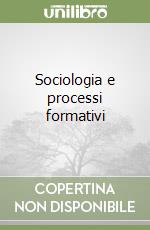 Sociologia e processi formativi libro