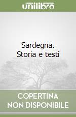 Sardegna. Storia e testi