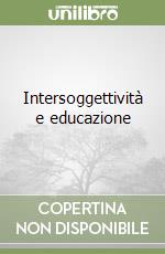 Intersoggettività e educazione libro