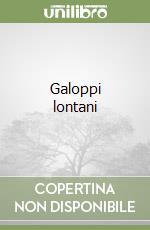 Galoppi lontani