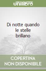 Di notte quando le stelle brillano libro