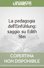 La pedagogia dell'Einfühlung: saggio su Edith Stei libro