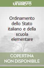 Ordinamento dello Stato italiano e della scuola elementare libro usato
