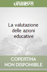 La valutazione delle azioni educative