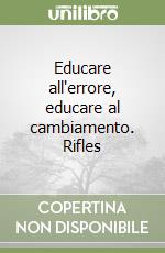 Educare all'errore, educare al cambiamento. Rifles