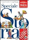 Speciale storia. Il nuovo multilibro di storia per libro