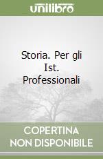 Storia. Per gli Ist. Professionali (3) libro