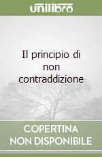 Il principio di non contraddizione libro